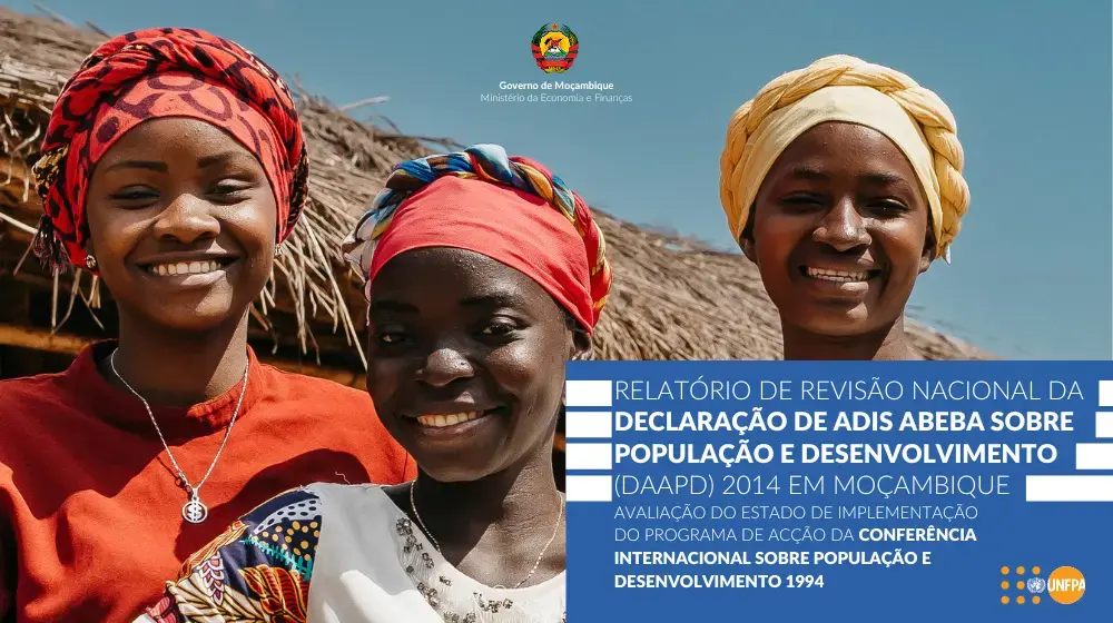 RELATÓRIO DE REVISÃO NACIONAL DA DECLARAÇÃO DE ADIS ABEBA SOBRE POPULAÇÃO E DESENVOLVIMENTO (DAAPD) 2014 EM MOÇAMBIQUE